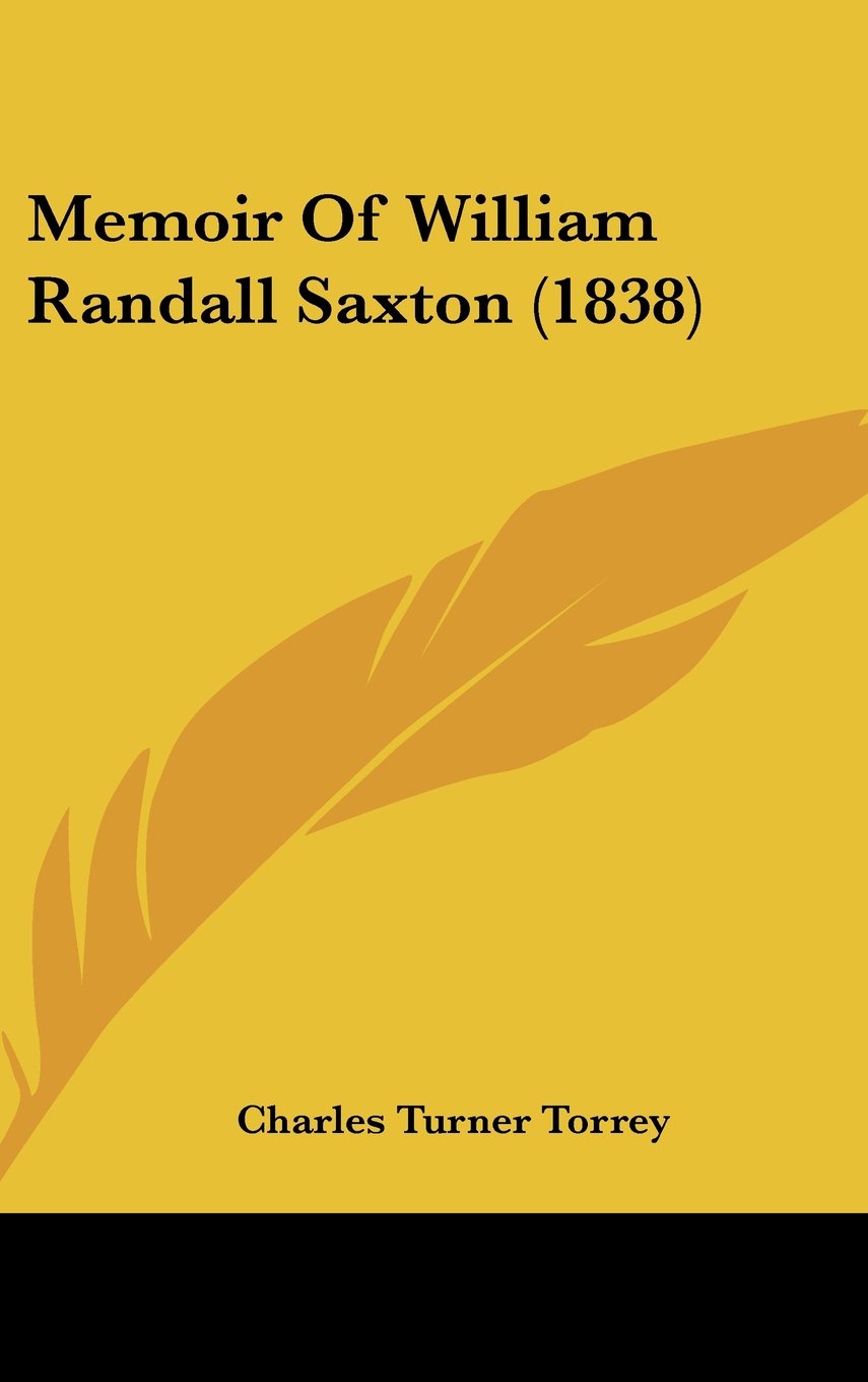 Memoir Of William Randall Saxton (1838) Contemporary literature