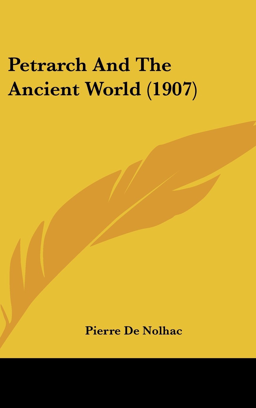 Petrarch And The Ancient World (1907) Contemporary literature