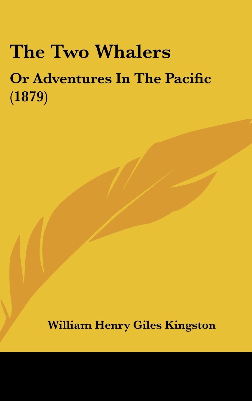 The Two Whalers: Or Adventures In The Pacific (1879) Contemporary literature