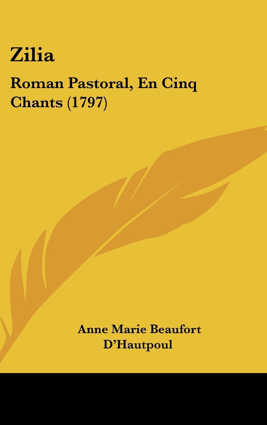 Zilia: Roman Pastoral, En Cinq Chants (1797) Contemporary literature Books