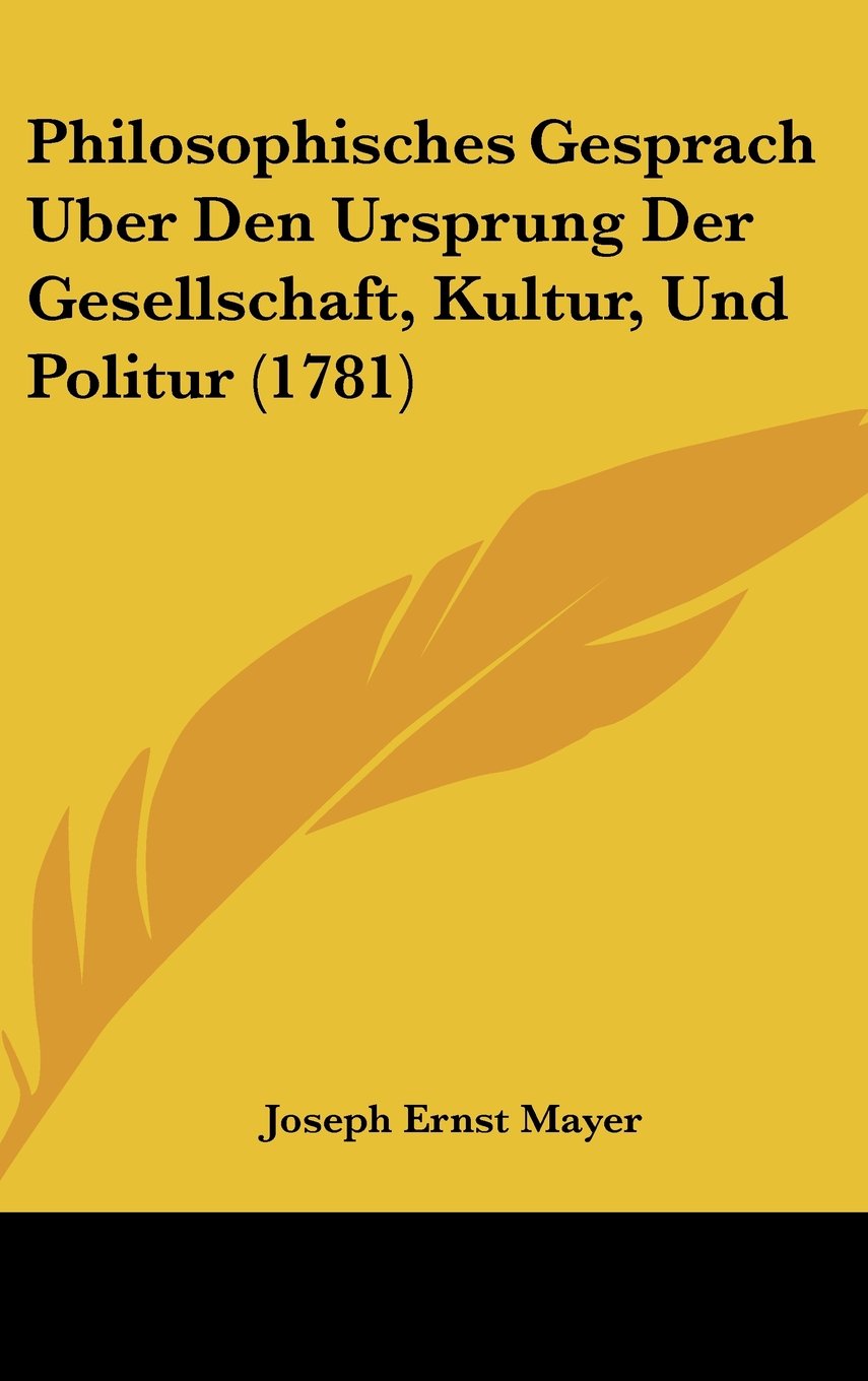 Philosophisches Gesprach Uber Den Ursprung Der Gesellschaft, Kultur, Und Politur (1781) Contemporary literature