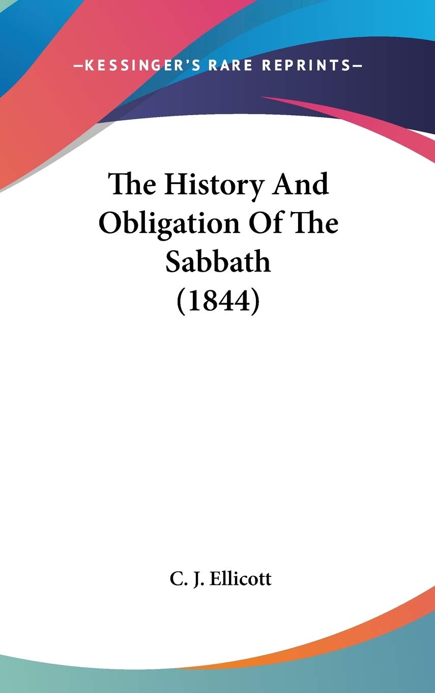 The History And Obligation Of The Sabbath (1844) Politics & History