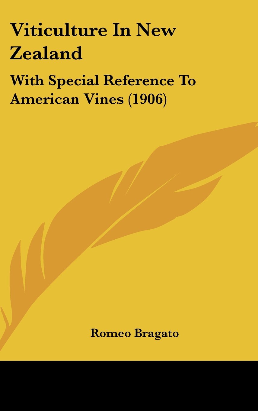 Viticulture In New Zealand: With Special Reference To American Vines (1906) Contemporary literature