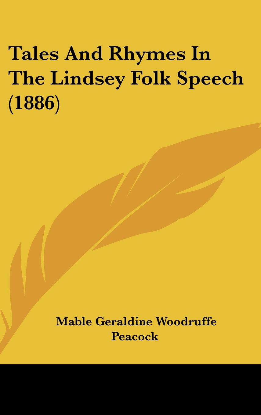 Tales And Rhymes In The Lindsey Folk Speech (1886) Contemporary literature