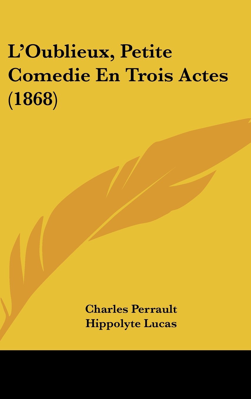 L'Oublieux, Petite Comedie En Trois Actes (1868) Contemporary literature
