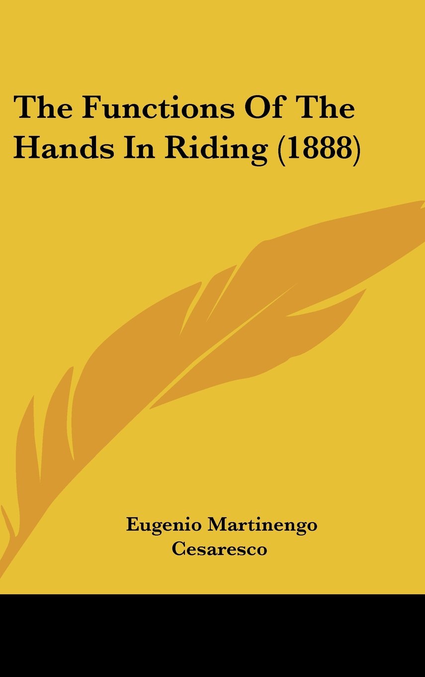 The Functions Of The Hands In Riding (1888) Contemporary literature