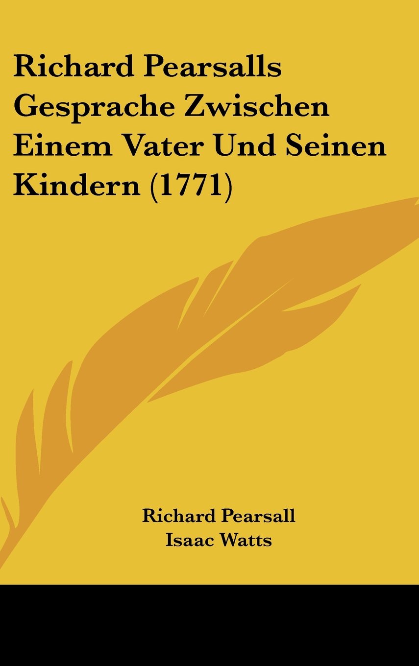 Richard Pearsalls Gesprache Zwischen Einem Vater Und Seinen Kindern (1771) Contemporary literature