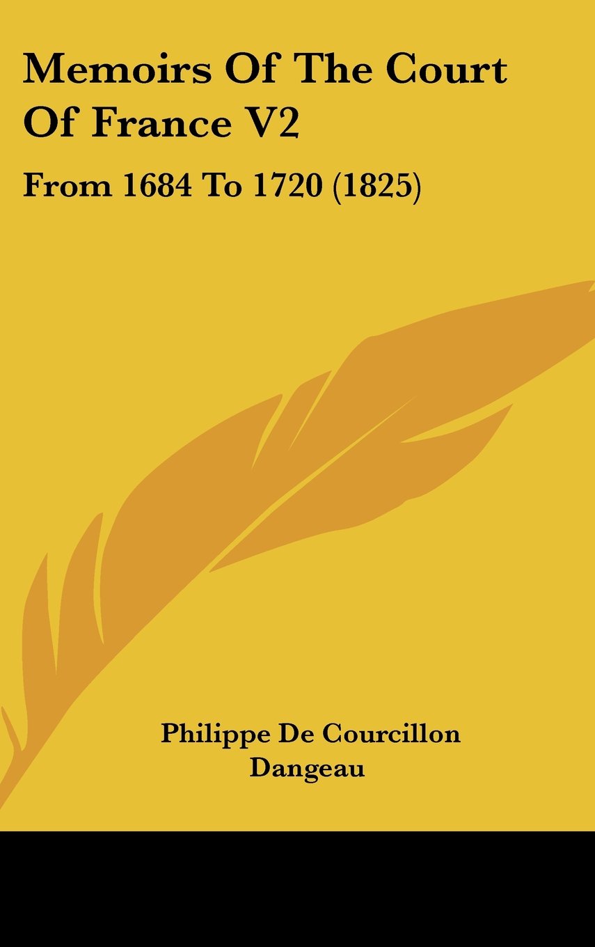 Memoirs Of The Court Of France V2: From 1684 To 1720 (1825) Contemporary literature Books