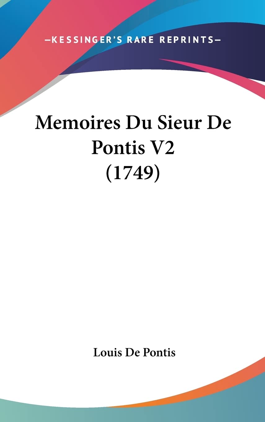 Memoires Du Sieur De Pontis V2 (1749) book