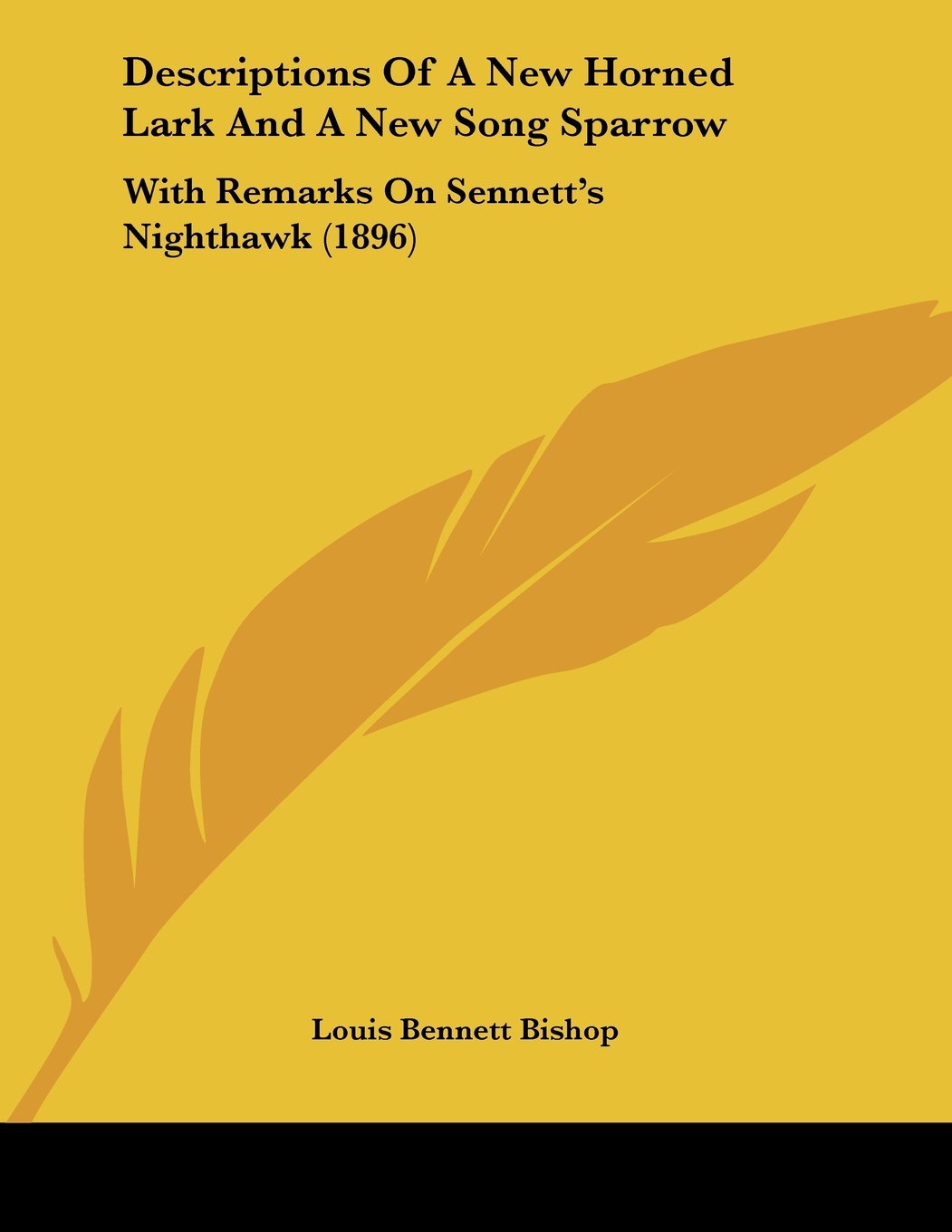 Descriptions Of A New Horned Lark And A New Song Sparrow: With Remarks On Sennett's Nighthawk (1896) Contemporary literature