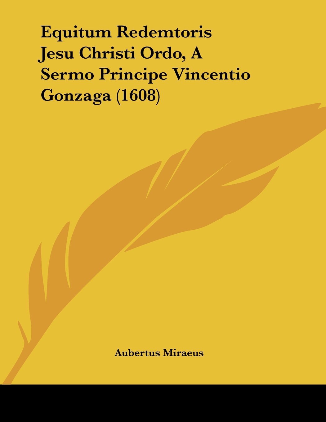 Equitum Redemtoris Jesu Christi Ordo, A Sermo Principe Vincentio Gonzaga (1608) Contemporary literature