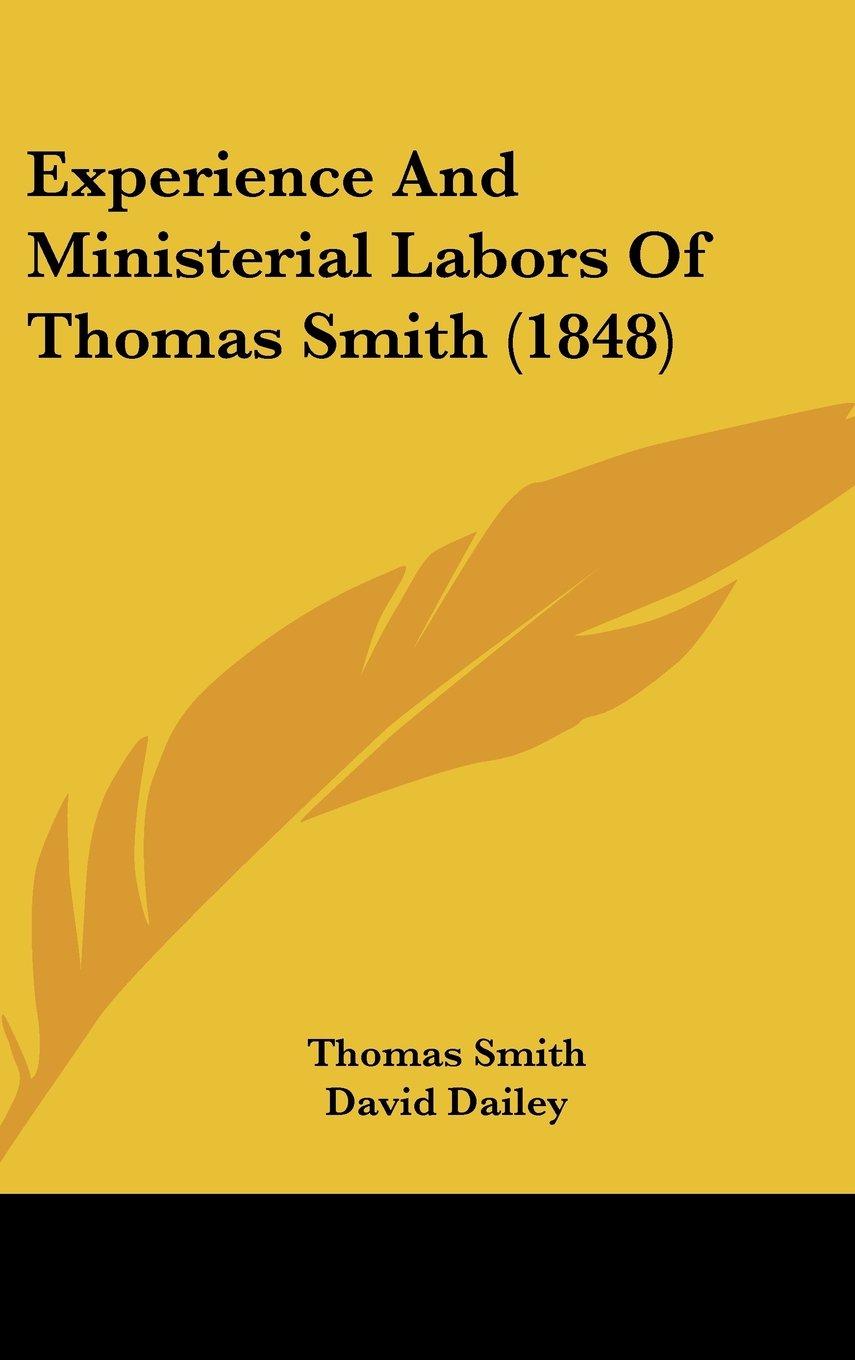 Experience And Ministerial Labors Of Thomas Smith (1848) Contemporary literature
