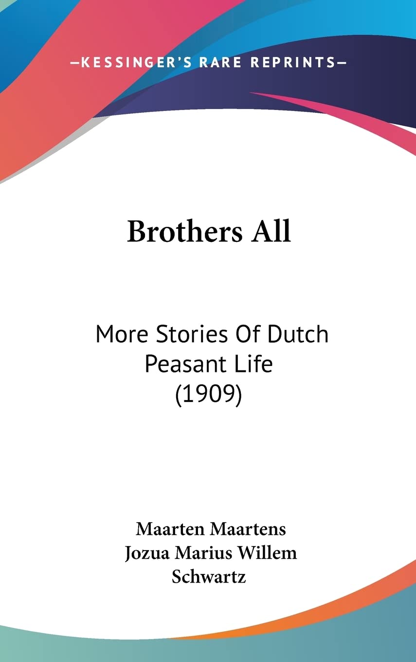 Brothers All: More Stories Of Dutch Peasant Life (1909) Contemporary literature