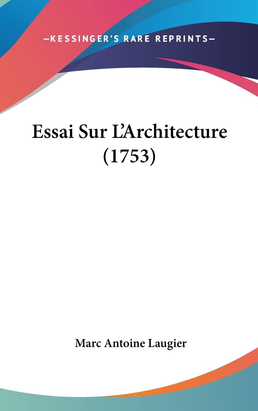 Essai Sur L'Architecture (1753) Contemporary literature