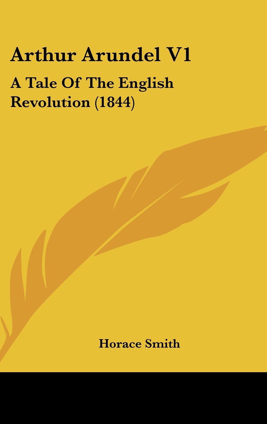 Arthur Arundel V1: A Tale Of The English Revolution (1844) Contemporary literature