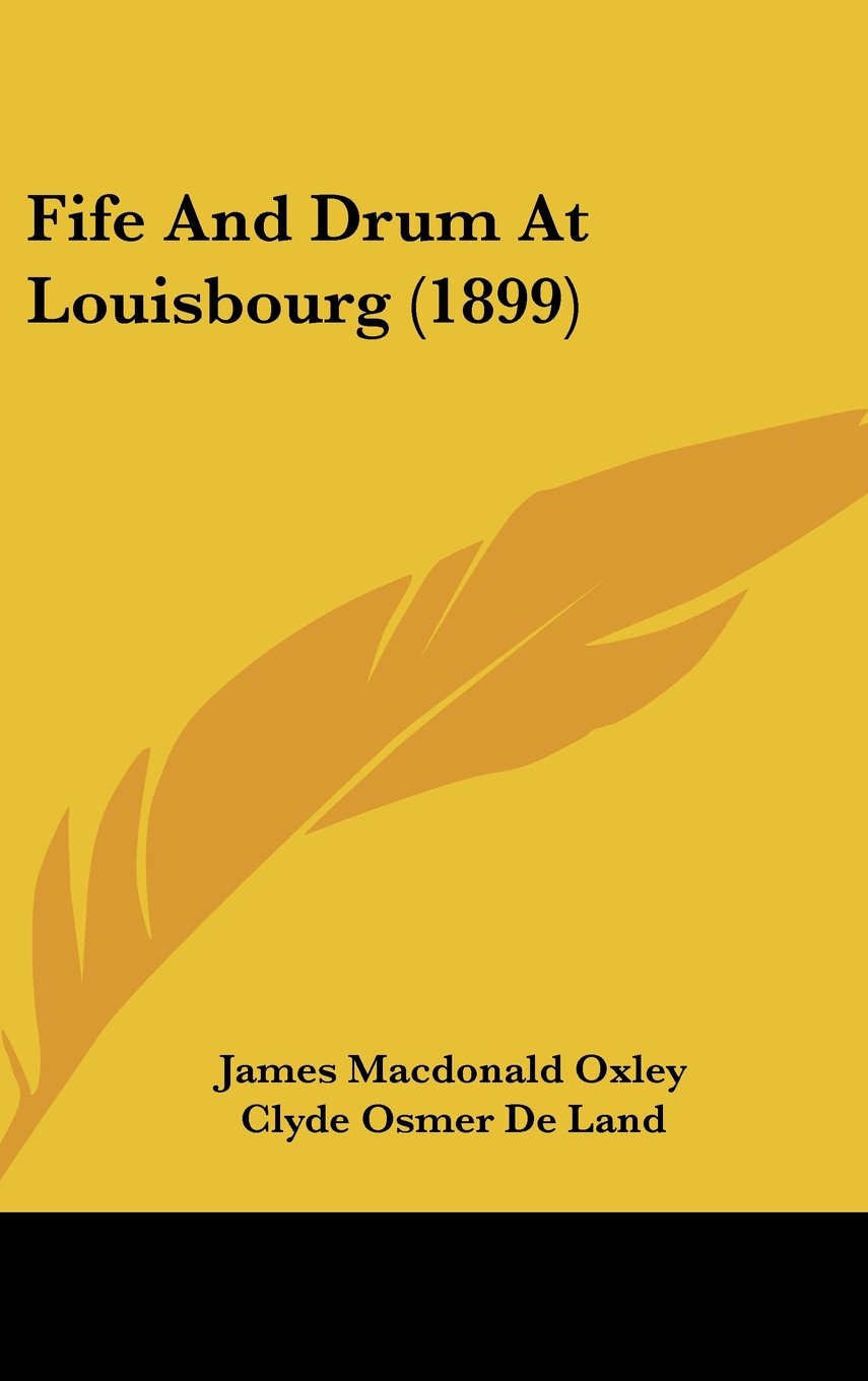 Fife And Drum At Louisbourg (1899) Contemporary literature