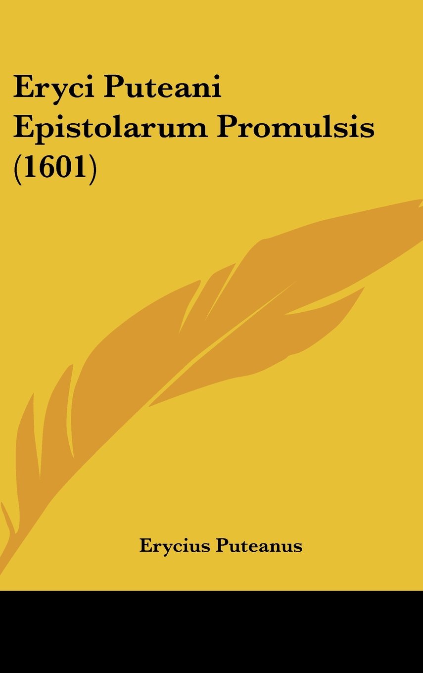 Eryci Puteani Epistolarum Promulsis (1601) Contemporary literature