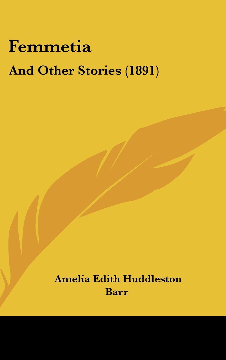 Femmetia: And Other Stories (1891) Memories