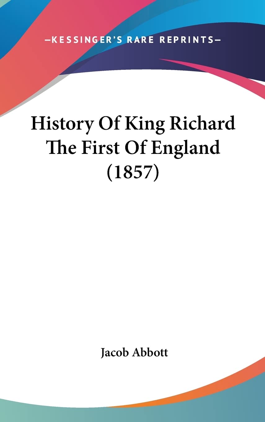 History Of King Richard The First Of England (1857) Philosophy