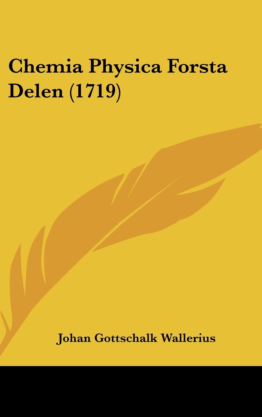 Chemia Physica Forsta Delen (1719) Contemporary literature