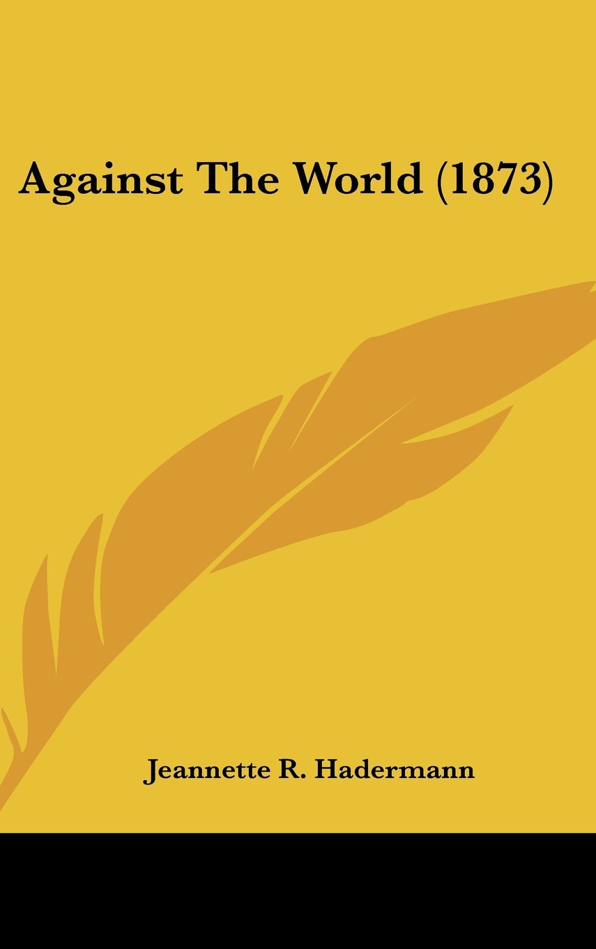 Against The World (1873) Contemporary literature