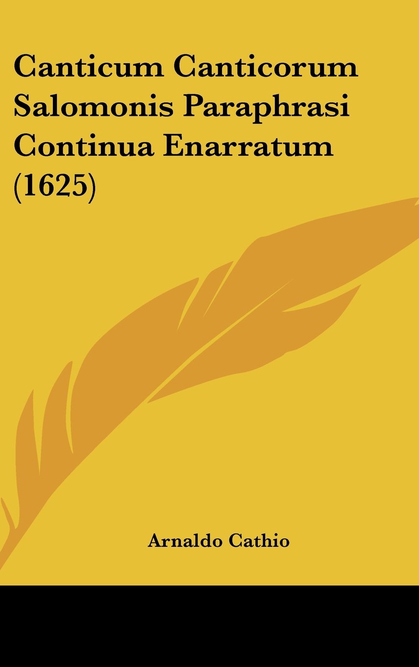 Canticum Canticorum Salomonis Paraphrasi Continua Enarratum (1625) Contemporary literature