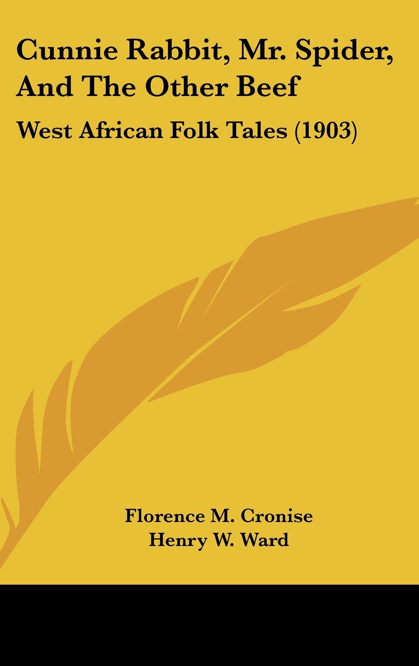 Cunnie Rabbit, Mr. Spider, And The Other Beef: West African Folk Tales (1903) Contemporary literature