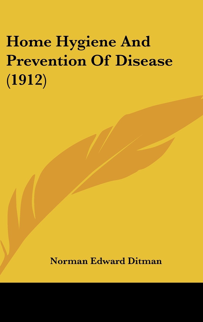 Home Hygiene And Prevention Of Disease (1912) Contemporary literature