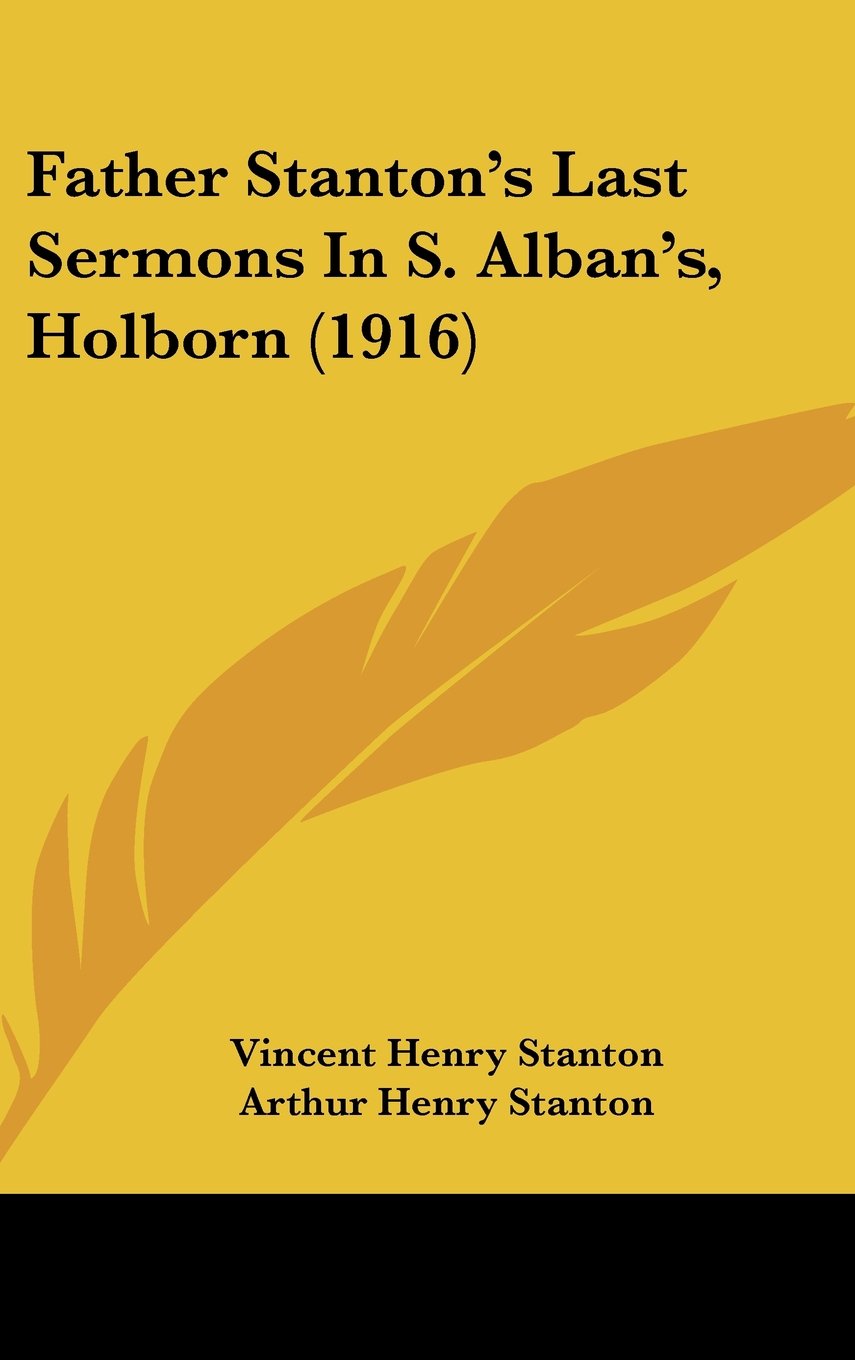 Father Stanton's Last Sermons In S. Alban's, Holborn (1916) Contemporary literature