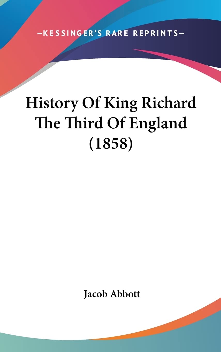 History Of King Richard The Third Of England (1858) Philosophy