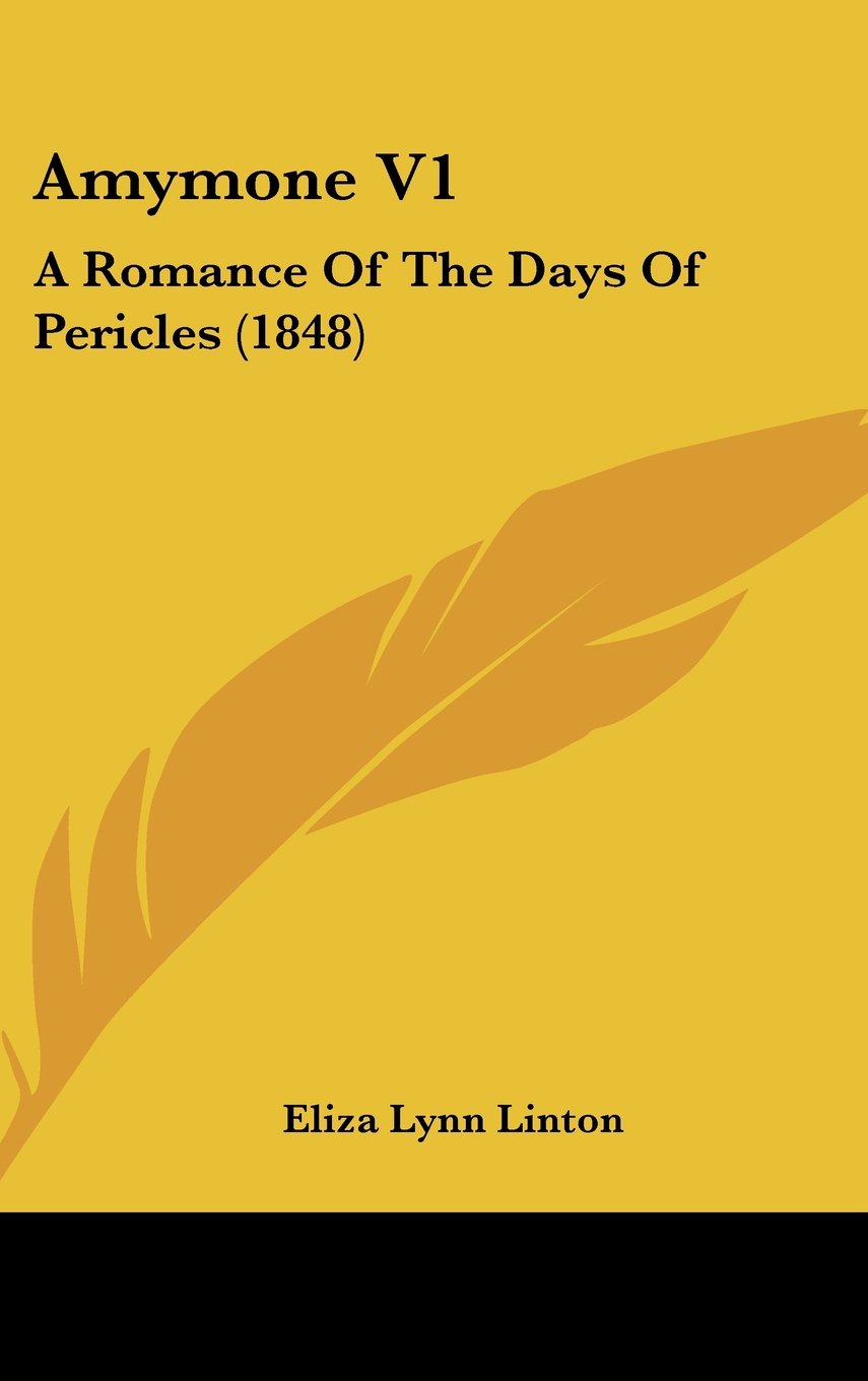 Amymone V1: A Romance Of The Days Of Pericles (1848) Contemporary literature