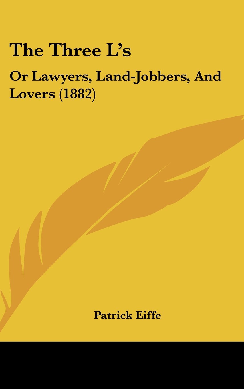 The Three L's: Or Lawyers, Land-Jobbers, And Lovers (1882) Contemporary literature