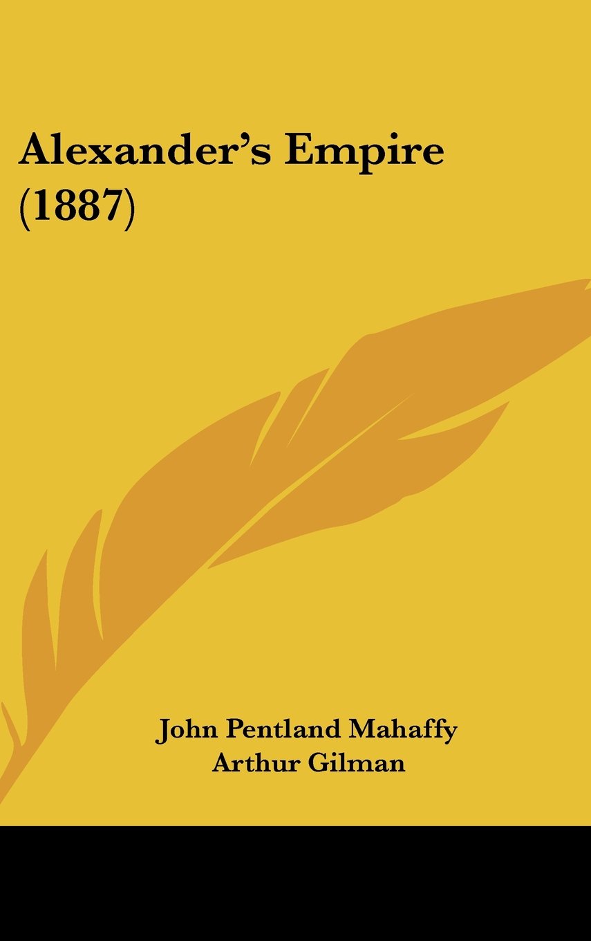 Alexander's Empire (1887) Contemporary literature