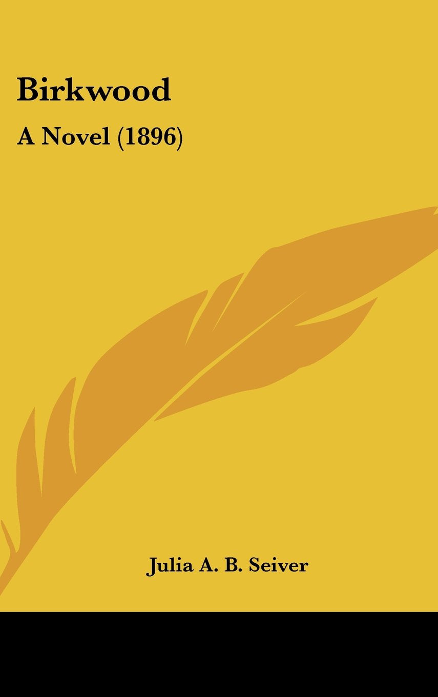 Birkwood: A Novel (1896) Contemporary literature