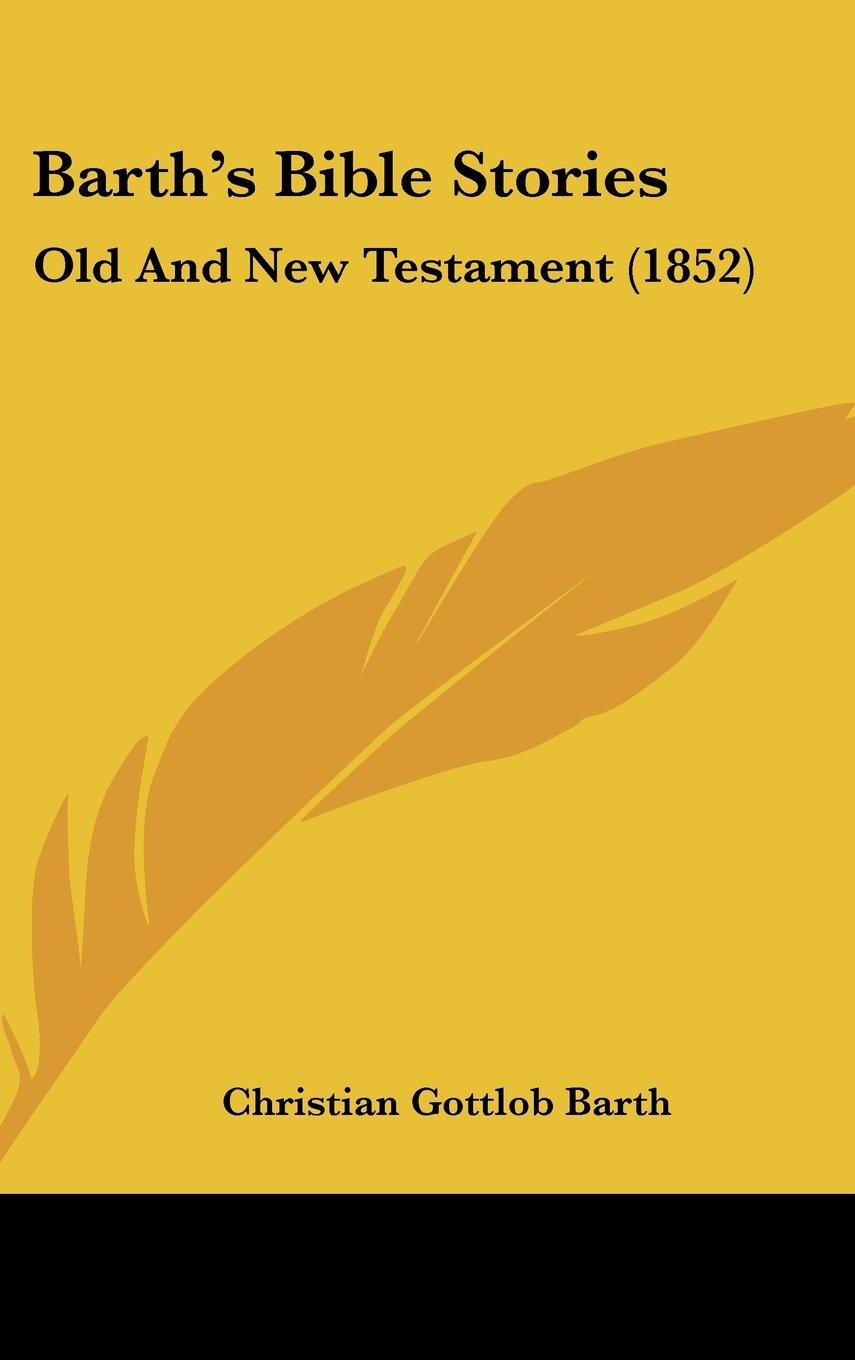 Barth's Bible Stories: Old And New Testament (1852) Contemporary literature