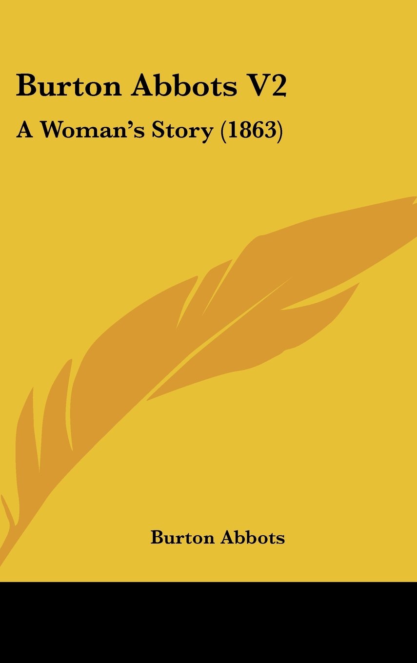 Burton Abbots V2: A Woman's Story (1863) Memories
