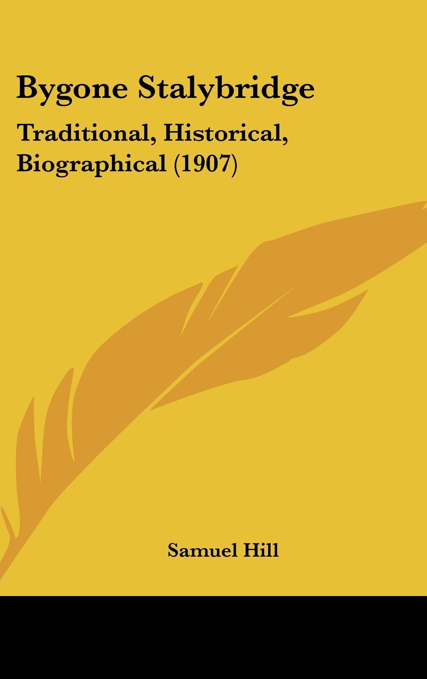 Bygone Stalybridge: Traditional, Historical, Biographical (1907) Contemporary literature