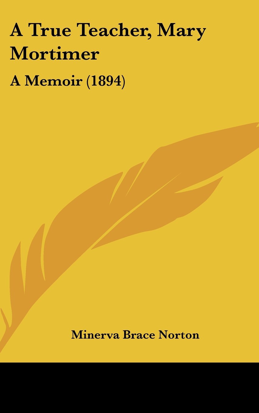 A True Teacher, Mary Mortimer: A Memoir (1894) Contemporary literature