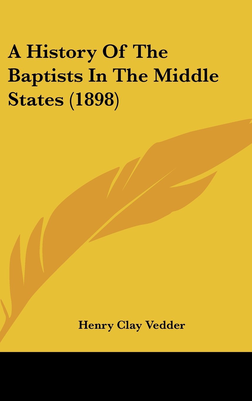 A History of the Baptists in the Middle States Contemporary literature
