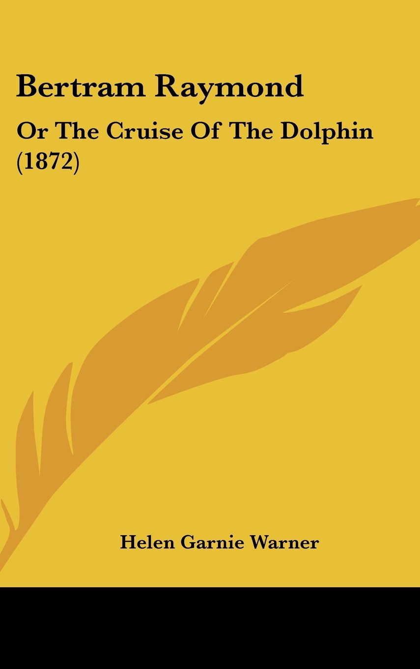 Bertram Raymond: Or The Cruise Of The Dolphin (1872) Contemporary literature