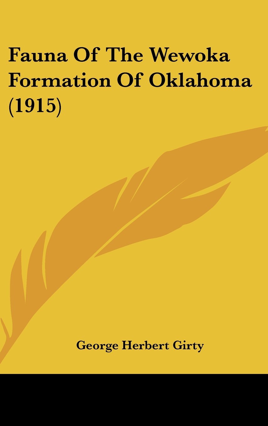 Fauna Of The Wewoka Formation Of Oklahoma (1915) Contemporary literature