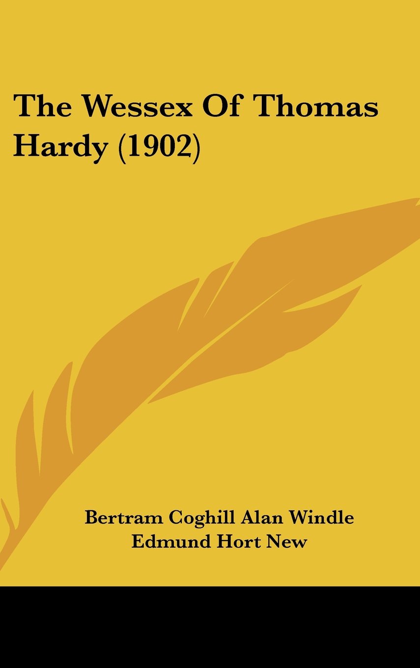 The Wessex Of Thomas Hardy (1902) Politics & History