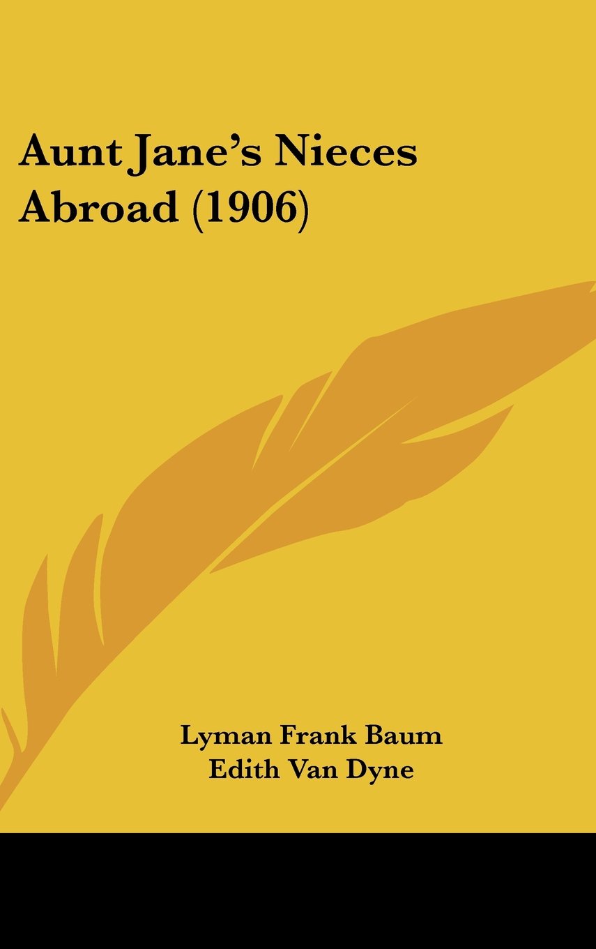 Aunt Jane's Nieces Abroad (1906) Contemporary literature