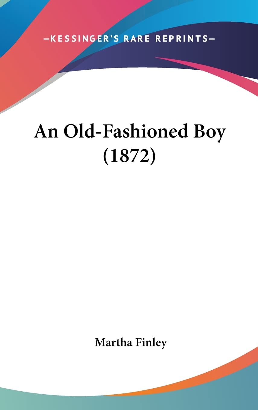 Product Image: An Old-Fashioned Boy (1872)