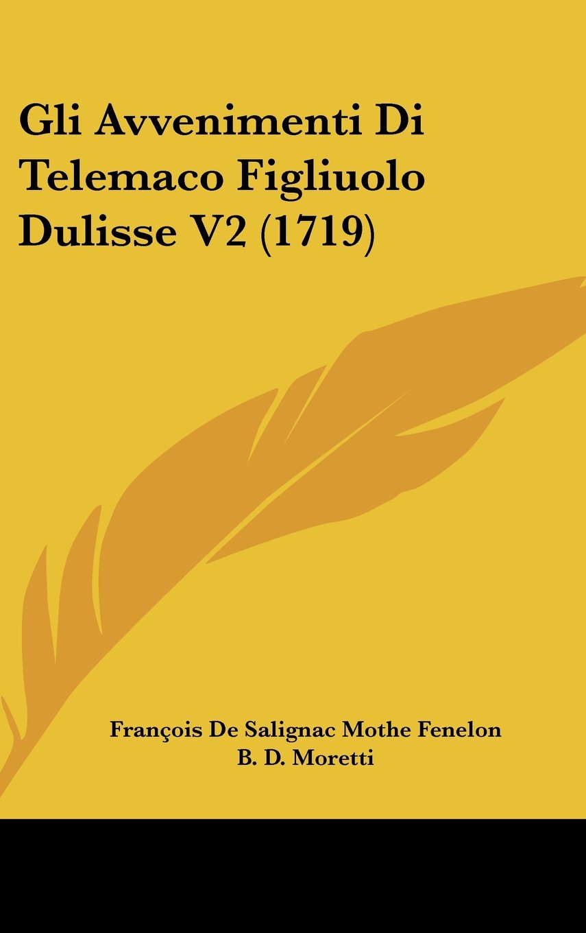 Gli Avvenimenti Di Telemaco Figliuolo Dulisse V2 (1719) Contemporary literature
