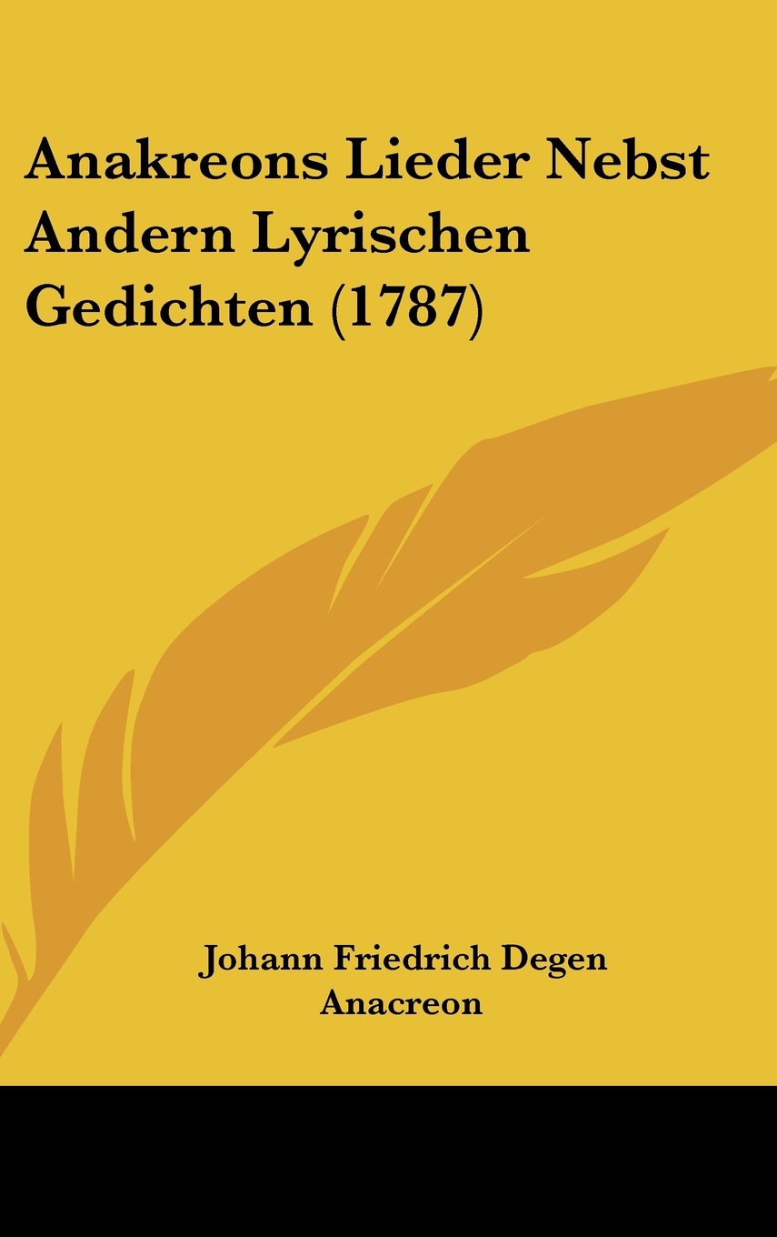 Anakreons Lieder Nebst Andern Lyrischen Gedichten (1787) Contemporary literature