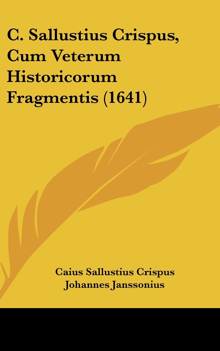 C. Sallustius Crispus, Cum Veterum Historicorum Fragmentis (1641) Contemporary literature