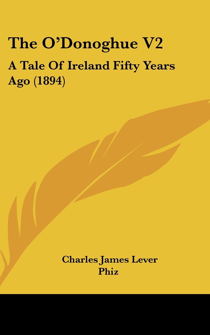 The O'Donoghue V2: A Tale Of Ireland Fifty Years Ago (1894) Contemporary literature