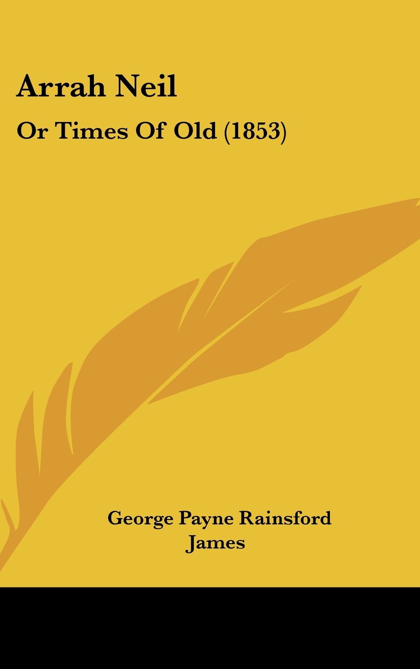Arrah Neil: Or Times Of Old (1853) Contemporary literature