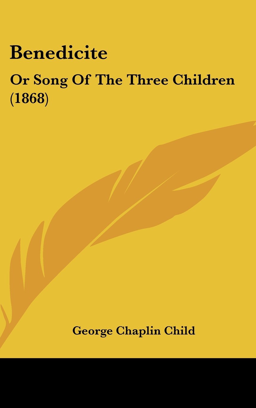 Benedicite: Or Song Of The Three Children (1868) Contemporary literature